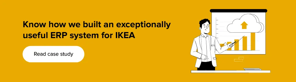 we built an exceptionally useful ERP system for IKEA