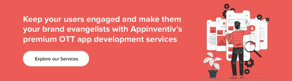  Appinventiv’s premium OTT app development services