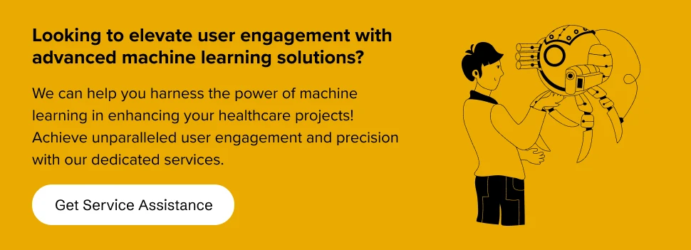 partner with us to elevate user engagement with advanced machine learning solutions
