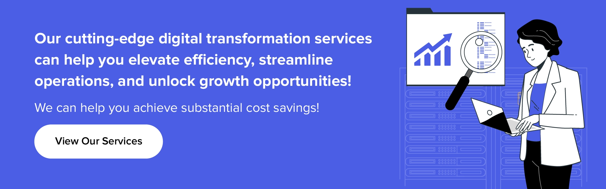 achieve substantial cost savings