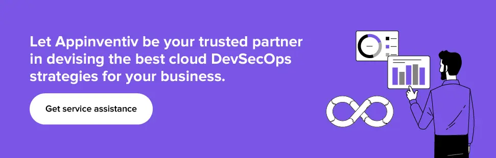 Make Appinventiv your trusted partner to devise the best cloud DevSecOps strategies